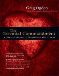 The Essential Commandment: : A Disciple's Guide to Loving God and Others （Large Print）