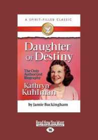 Daughter of Destiny : The Authorized Biography of Kathryn Kuhlman （Large Print）