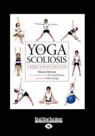 Yoga and Scoliosis : A Journey to Health and Healing （Large Print）