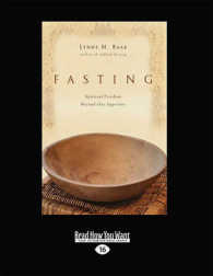 Fasting : Spiritual Freedom Beyond Our Appetites （Large Print）