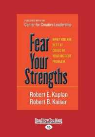 Fear Your Strengths : What You are Best at Could be Your Biggest Problem （Large Print）