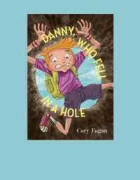 Danny, Who Fell in a Hole （Large Print）