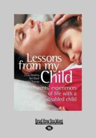 Lessons from My Child : Parents' Experiences of Life with a Disabled Child （Large Print）