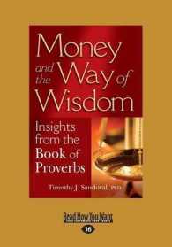 Money and the Way of Wisdom : Insights from the Book of Proverbs （Large Print）
