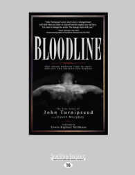 Bloodline : You Spend Enough Time in Hell You Get the Feeling You Belong （Large Print）
