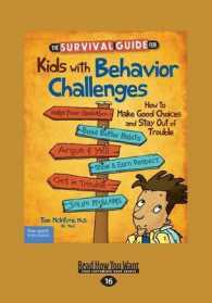 The Survival Guide for Kids with Behavior Challenges : How to Make Good Choices and Stay Out of Trouble (Revised & Updated Edition) （Large Print）