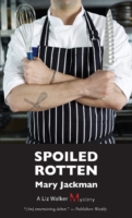 Spoiled Rotten : A Liz Walker Mystery (Liz Walker Mystery)