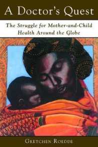A Doctor's Quest : The Struggle for Mother and Child Health around the Globe （1ST）