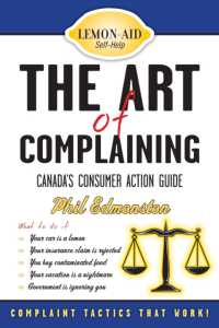 The Art of Complaining : Canada's Consumer Action Guide （2ND）