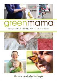 Green Mama : Giving Your Child a Healthy Start and a Greener Future