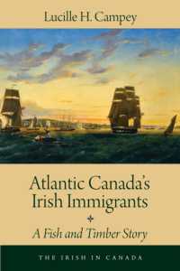 Atlantic Canada's Irish Immigrants : A Fish and Timber Story