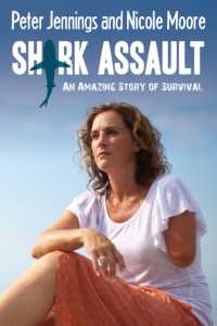 Shark Assault : An Amazing Story of Survival