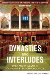 Dynasties and Interludes : Past and Present in Canadian Electoral Politics （2ND）