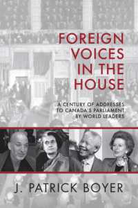 Foreign Voices in the House : A Century of Addresses to Canada's Parliament by World Leaders