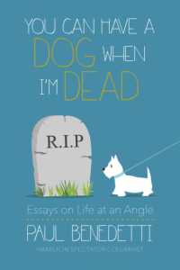 You Can Have a Dog When I'm Dead : Essays on Life at an Angle