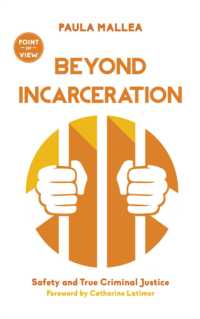 Beyond Incarceration : Safety and True Criminal Justice (Point of View)