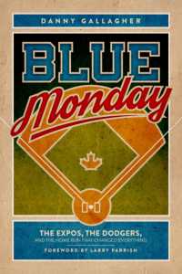Blue Monday : The Expos, the Dodgers, and the Home Run That Changed Everything