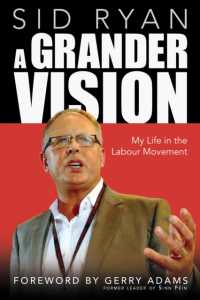 A Grander Vision : My Life in the Labour Movement