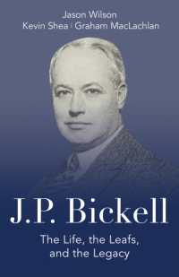 J.P. Bickell : The Life, the Leafs, and the Legacy