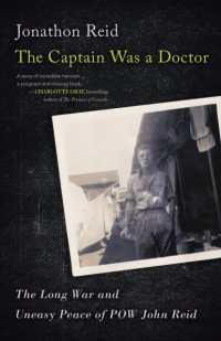 The Captain Was a Doctor : The Long War and Uneasy Peace of POW John Reid