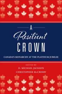 A Resilient Crown : Canada's Monarchy at the Platinum Jubilee