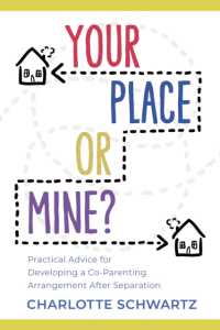 Your Place or Mine? : Practical Advice for Developing a Co-Parenting Arrangement after Separation