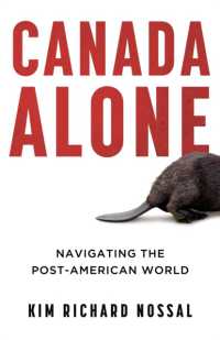 Canada Alone : Navigating the Post-American World