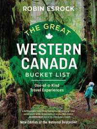 The Great Western Canada Bucket List : One-of-a-Kind Travel Experiences （2ND）