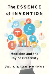 The Essence of Invention : Medicine and the Joy of Creativity