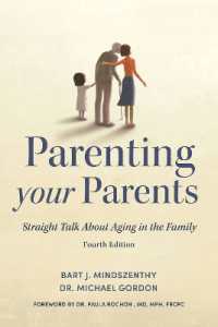 Parenting Your Parents : Straight Talk about Aging in the Family （4TH）