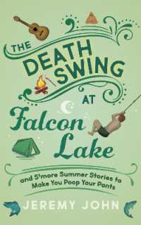 The Death Swing at Falcon Lake : and S'more Summer Stories to Make You Poop Your Pants