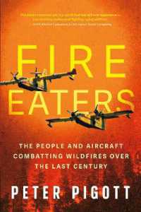 Fire Eaters : Aerial Fire Fighting over the Last Century