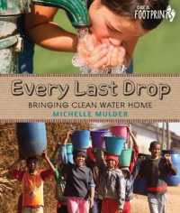 Every Last Drop : Bringing Clean Water Home (Orca Footprints)