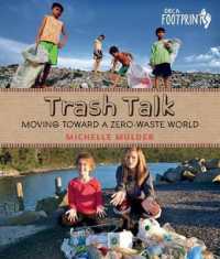 Trash Talk : Moving toward a Zero-Waste World (Orca Footprints)