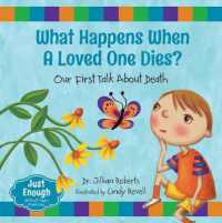 What Happens When a Loved One Dies? : Our First Talk about Death (Just Enough)