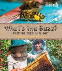 What's the Buzz? : Keeping Bees in Flight (Orca Footprints)