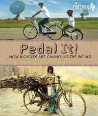 Pedal It! : How Bicycles are Changing the World (Orca Footprints)