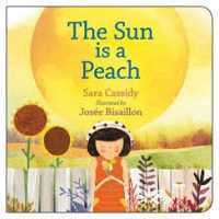 The Sun is a Peach （Board Book）
