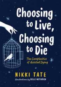 Choosing to Live, Choosing to Die : The Complexities of Assisted Dying (Orca Issues)