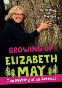 Growing Up Elizabeth May : The Making of an Activist