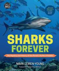 Sharks Forever : The Mystery and History of the Planet's Perfect Predator (Orca Wild)