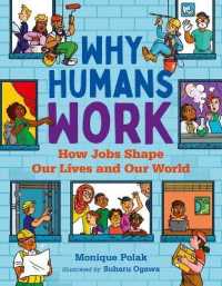 Why Humans Work: How Jobs Shape Our Lives and Our World (Orca Think)
