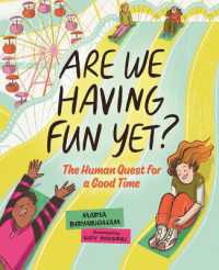 Are We Having Fun Yet? : The Human Quest for a Good Time (Orca Timeline)