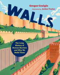 Walls : The Long History of Human Barriers and Why We Build Them (Orca Timeline)