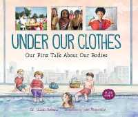 Under Our Clothes: Our First Talk about Our Bodies (The World around Us)