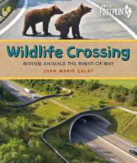 Wildlife Crossing : Giving Animals the Right-Of-Way (Orca Footprints)