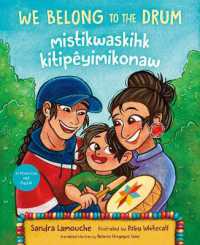 We Belong to the Drum / Mistikwaskihk Kitipêyimikonaw （Bilingual Edition, English and Plains Cree）
