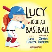 Lucy Joue Au Baseball (Lucy Fait Du Sport)