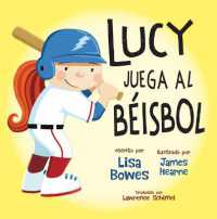 Lucy Juega Al Béisbol (Lucy Hace Deporte)