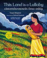 This Land Is a Lullaby （Bilingual Edition, English and Plains Cree）